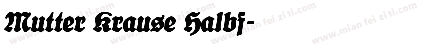 Mutter Krause Halbf字体转换